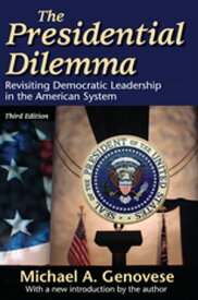 The Presidential Dilemma Revisiting Democratic Leadership in the American System【電子書籍】[ Michael A. Genovese ]