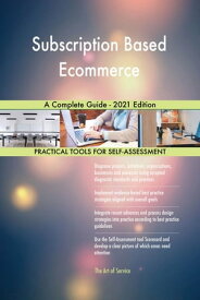Subscription Based Ecommerce A Complete Guide - 2021 Edition【電子書籍】[ Gerardus Blokdyk ]