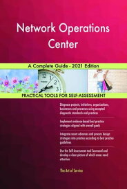 Network Operations Center A Complete Guide - 2021 Edition【電子書籍】[ Gerardus Blokdyk ]