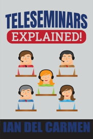 Teleseminars Explained【電子書籍】[ Samantha ]