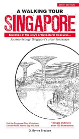 A Walking Tour: Singapore (Sixth Editions) Sketches of the city's architectural treasures【電子書籍】[ Gregory Bracken ]