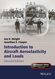 Introduction to Aircraft Aeroelasticity and Loads【電子書籍】[ Jan R. Wright ]