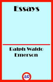 Essays【電子書籍】[ Ralph Waldo Emerson ]