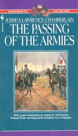 The Passing of Armies An Account Of The Final Campaign Of The Army Of The Potomac【電子書籍】[ Joshua Chamberlain ]