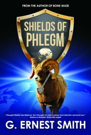 Shields of PHLEGM【電子書籍】[ G. Ernest Smith ]