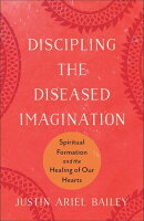 Discipling the Diseased Imagination