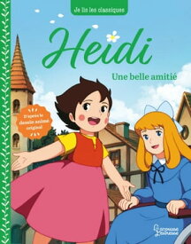 Heidi - T2 Une belle amiti?【電子書籍】[ Johanna Spyri ]