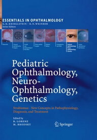 Pediatric Ophthalmology, Neuro-Ophthalmology, Genetics Strabismus - New Concepts in Pathophysiology, Diagnosis, and Treatment【電子書籍】