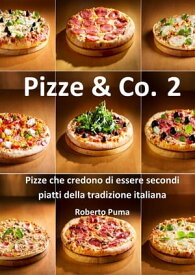 Pizze & Co. Vol 2【電子書籍】[ Roberto Puma ]