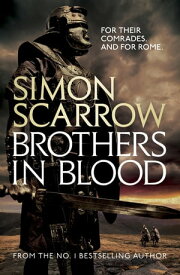 Brothers in Blood (Eagles of the Empire 13)【電子書籍】[ Simon Scarrow ]