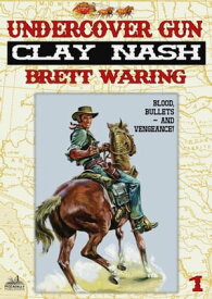 Clay Nash 1: Undercover Gun【電子書籍】[ Brett Waring ]