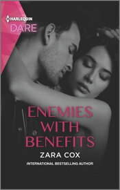 Enemies with Benefits A Hot Billionaire Workplace Romance【電子書籍】[ Zara Cox ]
