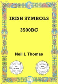 Irish Symbols 3500 BC【電子書籍】[ Neil L Thomas ]