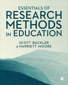 Essentials of Research Methods in Education【電子書籍】[ Scott Buckler ]