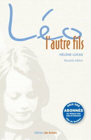 L?o, l’autre fils, nouvelle ?dition【電子書籍】[ H?l?ne Lucas ]