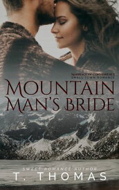 Mountain Man's Bride Marriage of Convenience Romance【電子書籍】[ T. Thomas ]
