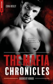 Bound by Honor - The Mafia Chronicles, T1 La saga best-seller am?ricaine enfin en France !【電子書籍】[ Cora Reilly ]