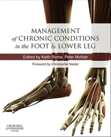 Management of Chronic Musculoskeletal Conditions in the Foot and Lower Leg E-Book Management of Chronic Musculoskeletal Conditions in the Foot and Lower Leg E-Book【電子書籍】