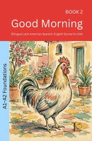 Good Morning: Bilingual Latin American Spanish–English Stories for Kids