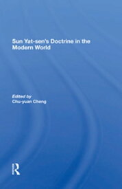 Sun Yatsen's Doctrine In The Modern World【電子書籍】[ Chu-yuan Cheng ]