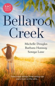 Bellaroo Creek - 3 Book Box Set【電子書籍】[ Barbara Hannay ]