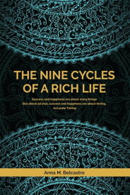 The Nine Cycles of a Rich Life【電子書籍】[ Anna M Becastro ]