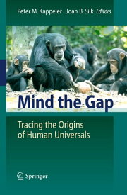 Mind the Gap Tracing the Origins of Human Universals【電子書籍】