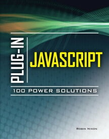 Plug-In JavaScript 100 Power Solutions【電子書籍】[ Robin Nixon ]
