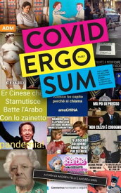 COVID ERGO SUM - Fase 1 Tutti i meme pi? belli per raccontare ironia e creativit? al tempo del coronavirus.【電子書籍】[ Andrea Sirri ]