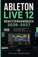 Ableton Live 12 Benutzerhandbuch 2026-2027