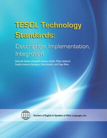 TESOL Technology Standards【電子書籍】[ Deborah Healey ]