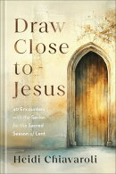 Draw Close to Jesus
