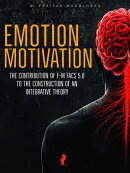 Emotion and Motivation: The Contribution of F-M FACS 5.0 to the Construction on an Integrative Theory