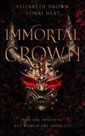 Immortal Crown【電子書籍】[ Elizabeth Brown ]