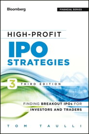 High-Profit IPO Strategies Finding Breakout IPOs for Investors and Traders【電子書籍】[ Tom Taulli ]