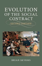 Evolution of the Social Contract【電子書籍】[ Brian Skyrms ]