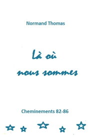 L? o? nous sommes Cheminements 82 - 86【電子書籍】[ Normand Thomas ]