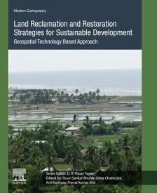 Land Reclamation and Restoration Strategies for Sustainable Development Geospatial Technology Based Approach【電子書籍】