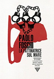 La pattinatrice sul mare 【電子書籍】[ Paolo Foschi ]