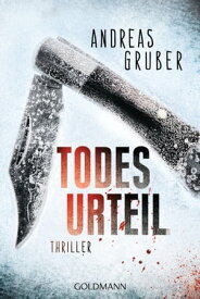 Todesurteil Thriller【電子書籍】[ Andreas Gruber ]
