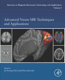 Advanced Neuro MR Techniques and Applications【電子書籍】