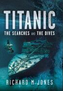 Titanic: The Searches and the Dives