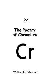The Poetry of Chromium【電子書籍】[ Walter the Educator ]