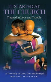 It Started at the Church Trapped in Love and Trouble【電子書籍】[ Brenda Havlicek ]