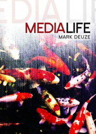 Media Life【電子書籍】[ Mark Deuze ]