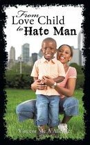 From Love Child to Hate Man
