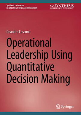 Operational Leadership Using Quantitative Decision Making 