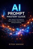 AI Prompt Mastery Guide