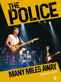 The Police - Many Miles Away【電子書籍】[ Giovanni Pollastri ]