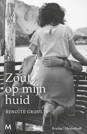 Zout op mijn huid【電子書籍】[ Beno?te Groult ]